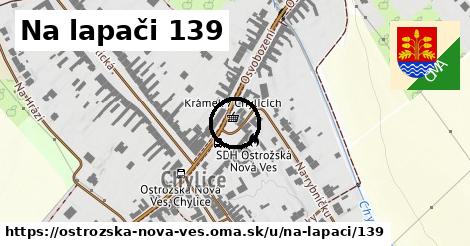 Na lapači 139, Ostrožská Nová Ves