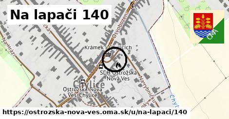 Na lapači 140, Ostrožská Nová Ves