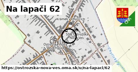 Na lapači 62, Ostrožská Nová Ves