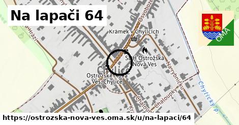 Na lapači 64, Ostrožská Nová Ves