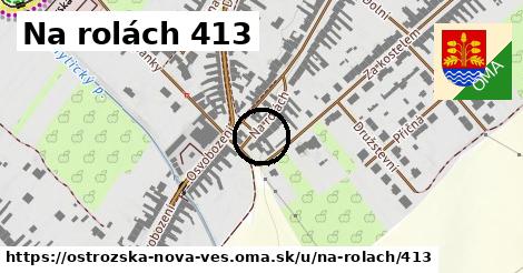 Na rolách 413, Ostrožská Nová Ves