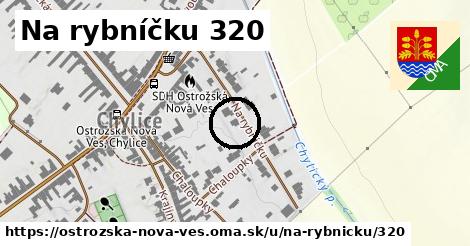 Na rybníčku 320, Ostrožská Nová Ves