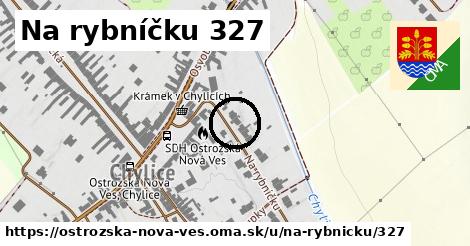 Na rybníčku 327, Ostrožská Nová Ves