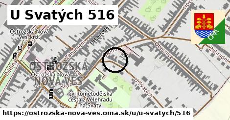 U Svatých 516, Ostrožská Nová Ves