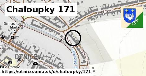 Chaloupky 171, Otnice