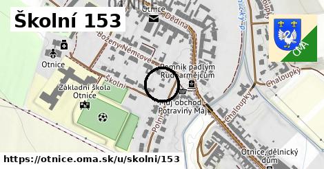 Školní 153, Otnice