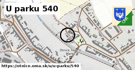 U parku 540, Otnice