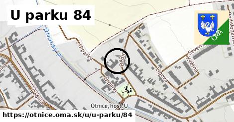 U parku 84, Otnice