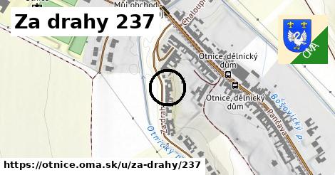 Za drahy 237, Otnice