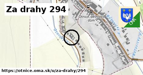 Za drahy 294, Otnice