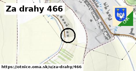 Za drahy 466, Otnice