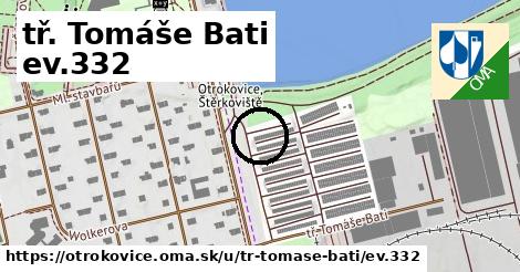 tř. Tomáše Bati ev.332, Otrokovice