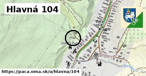 Hlavná 104, Pača