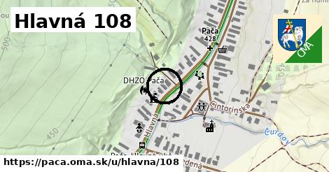 Hlavná 108, Pača