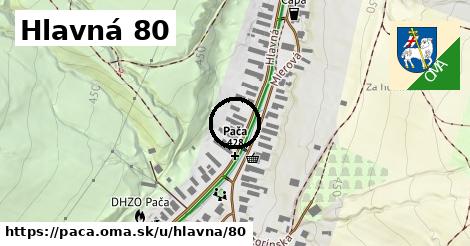 Hlavná 80, Pača