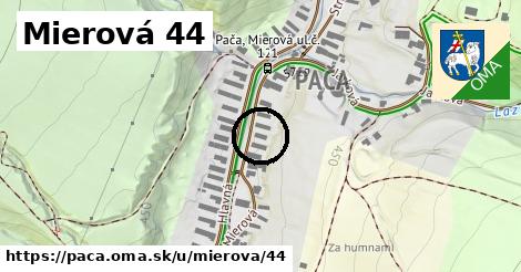Mierová 44, Pača