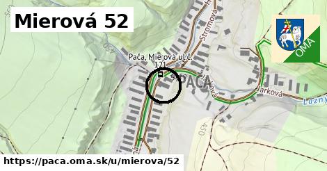 Mierová 52, Pača