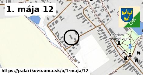 1. mája 12, Palárikovo