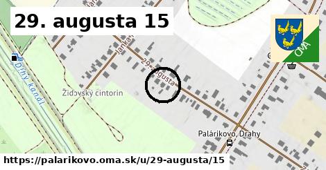 29. augusta 15, Palárikovo