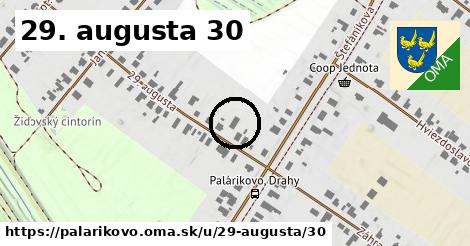 29. augusta 30, Palárikovo