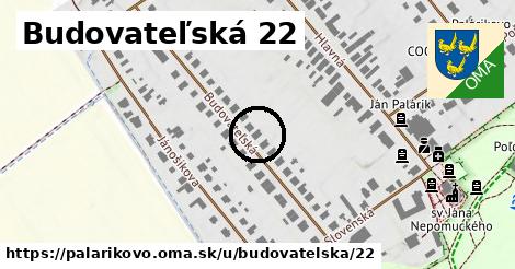 Budovateľská 22, Palárikovo
