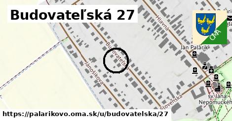 Budovateľská 27, Palárikovo