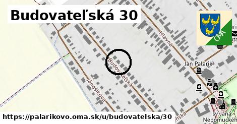 Budovateľská 30, Palárikovo