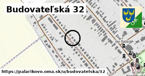 Budovateľská 32, Palárikovo