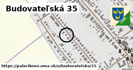 Budovateľská 35, Palárikovo