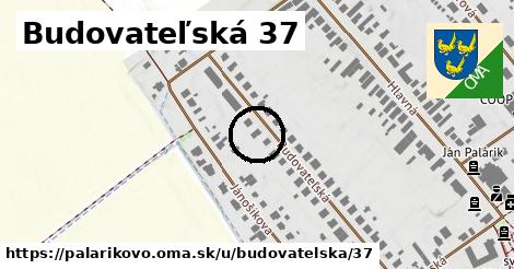 Budovateľská 37, Palárikovo