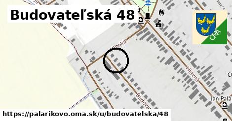 Budovateľská 48, Palárikovo