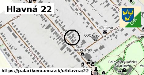 Hlavná 22, Palárikovo