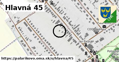 Hlavná 45, Palárikovo