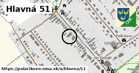 Hlavná 51, Palárikovo