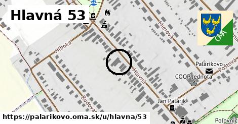 Hlavná 53, Palárikovo