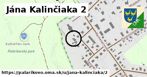 Jána Kalinčiaka 2, Palárikovo