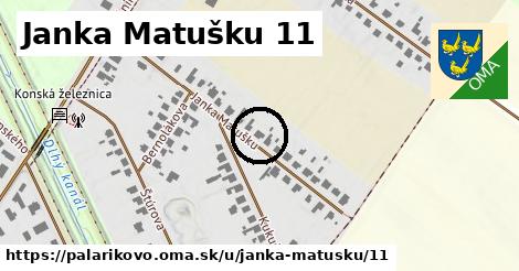 Janka Matušku 11, Palárikovo