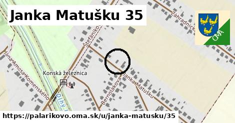 Janka Matušku 35, Palárikovo