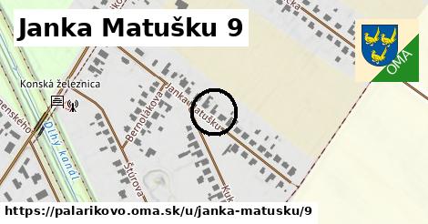 Janka Matušku 9, Palárikovo