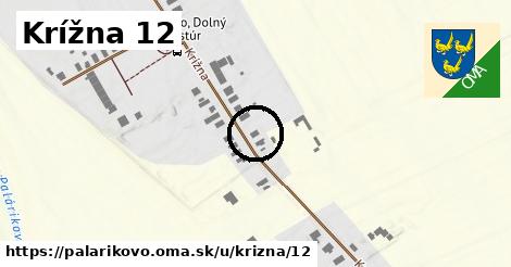 Krížna 12, Palárikovo