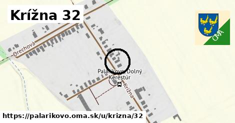 Krížna 32, Palárikovo