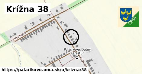 Krížna 38, Palárikovo