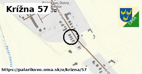 Krížna 57, Palárikovo