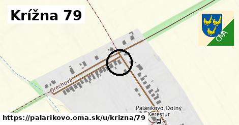 Krížna 79, Palárikovo