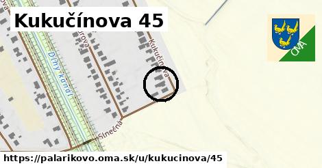 Kukučínova 45, Palárikovo