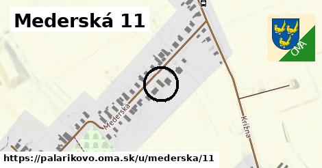 Mederská 11, Palárikovo