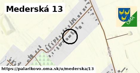 Mederská 13, Palárikovo