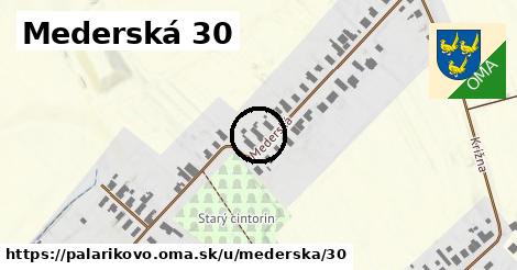 Mederská 30, Palárikovo