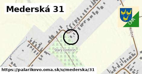 Mederská 31, Palárikovo