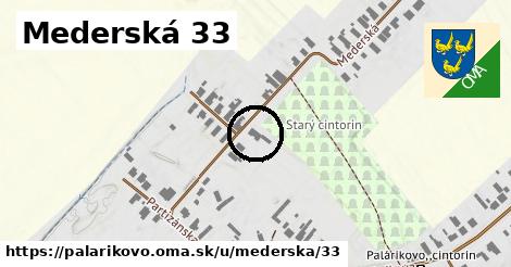 Mederská 33, Palárikovo